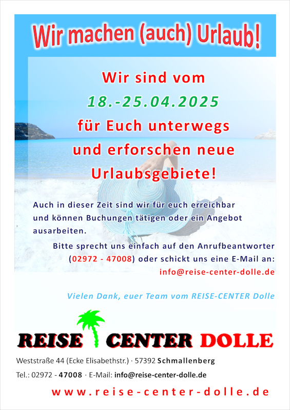 Wir machen auch Urlaub ....